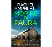 Morire di paura: 1 (Le indagini della detective Kay Hunter)