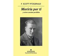 Moriría por ti y otros cuentos perdidos | Francis Scott Fitzgerald