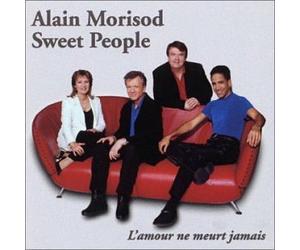 Morisod, Alain & Sweet People - Amour Ne Meurt Jamais