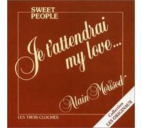 Morisod Alain & Sweet People - Je T'Addendrai My Love