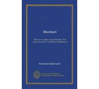 Morituri: three one-act plays: Teja--Fritzchen--The eternal masculine, by Hermann Sudermann