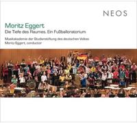 Moritz Eggert Moritz Eggert: Die Tiefe Des Raumes. Ein Fußballoratorium (CD)