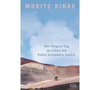 Moritz Rinke Der längste Tag im Leben des Pedro Fernández García: (Tapa blanda)