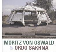 Moritz Von Oswald & Ordo - Moritz Von Oswald & Ordo Sakhna
