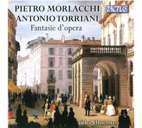 Morlacchi-Torriani: Operatic Fantasies