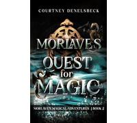 Morlave's Quest for Magic (Morlave's Magical Adventures)