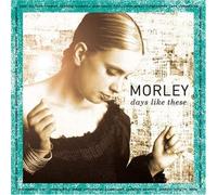 Morley - Days Like This