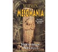 Mormon Mesomania: The Cause, the Symptoms, and the Cure