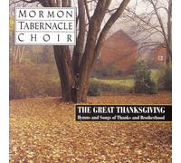 Mormon Tabernacle Choir - Hymns & Songs of Thanks & Brot