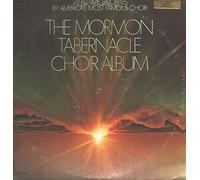 Mormon Tabernacle Choir - The Mormon Tabernacle Choir Album