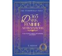 Morning Affirmations for the Tired Soul: Dark Feminine Healing Quotes and Motivational Affirmations for Women Healing from Burnout, Grief, Heartbreak, ... (The Ritual & Affirmation Quote Collection)