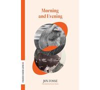 Morning and Evening (Dalkey Archive Essentials)