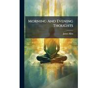 Morning And Evening Thoughts