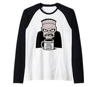 Morning Bad Coffee, Buen Divertido, Espeluznante Monstruo reanimado Camiseta Manga Raglan