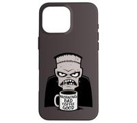 Morning Bad Coffee, Buen Divertido, Espeluznante Monstruo reanimado Carcasa para iPhone 16 Pro MAX