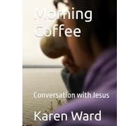 Morning Coffee: Conversation with Jesus