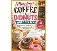 Morning Coffee & Donuts Word Search: 50 Delicious Puzzles Inspired by Cafés, Bakery Favorites, and Breakfast Sweets (Word search books collection)