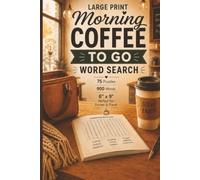 Morning Coffee To Go: Large Print Word Search (Morning Coffee Word Search)