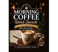 Morning Coffee Word Search: 100 Large Print Puzzles for Coffee Lovers (1)