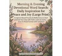 Morning & Evening Devotional Word Search: Daily Inspiration for Peace and Joy (Large Print): Scripture-Based Puzzles & Reflections to Start and End ... Clarity - Easy-to-Read Format with Solutions