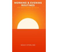 Morning & Evening Routines for Peak Energy and Focus