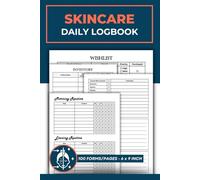 Morning & Evening Skincare Daily Logbook: Journal for Skin Care Routines, Inventory, Wish List and More | Radiant Skin Health Planner