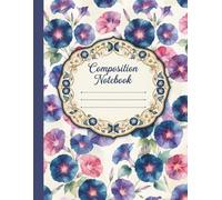 Morning Glory Vine Composition Notebook Wide Ruled 150 Pages: 8.5 x 11 Inch Large Format Stationery for Instructors, Teens, Women, Boys, and Girls to Organize Daily Goals and Research