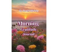 Morning Gratitude Journal: Start Each Day with Clarity & Intention