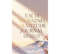 Morning Gratitude Journal - Start Every Day with Positivity