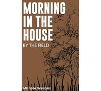 Morning in the House by the Field