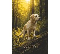 Morning in the Woods: A Labrador Lover's Journal Inspired by Quiet Mornings in Nature