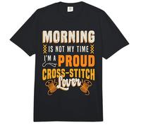 Morning Is Not My Time I'm A Cross Stitcher - Punto de Cruz Comfort Colors Adult Heavyweight T-Shirt