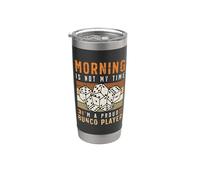 Morning Is Not My Time I'm A Orgulloso Bunco Lover Bunco Player Vaso térmico de acero inoxidable de doble pared