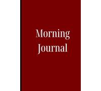 Morning Journal: A Guided Daily Planner for Mindset, Gratitude, and Self-Care | Cultivate Positive Habits & Achieve Your Goals for an Energized Life