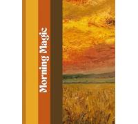 Morning Magic: The 5-Minute Gratitude Journal That Transforms Your Day