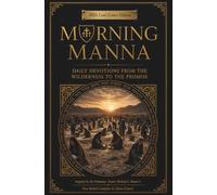 Morning Manna: Daily Devotions from the Wilderness to the Promise