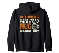 Morning Meetings with MY MUG Mandatory Sudadera con Capucha