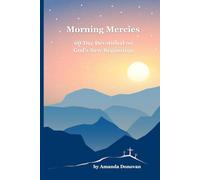 Morning Mercies: 60-Day Devotional on God’s New Beginnings