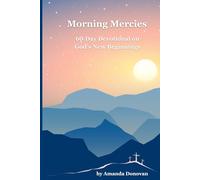 Morning Mercies: 60-Day Devotional on God’s New Beginnings