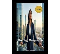 Morning Momentum: 60 Faith-Filled Devotions for Career Women
