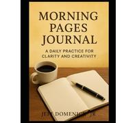 Morning Pages Journal: A Daily Practice for Clarity and Creativity