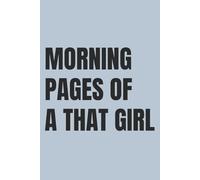 Morning Pages Of A That Girl: Lined Notebook for Women | Daily Morning Pages and Journaling Notebook for Her That Girl Era | 110 Pages | 6x9
