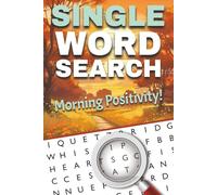 Morning Positivity 2025 Word Search for Adults & Seniors: Large Print Puzzles to Brighten Your Day, Boost Mood & Inspire Joyful Thinking: Find Peace, ... Word Searches Designed to Refresh your Mind