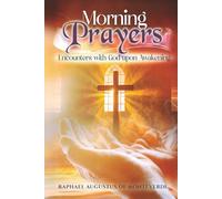 Morning Prayers: Encounters with God upon Awakening