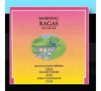 Morning Ragas - Volume 1 by Shahid Parvez, Shruti Sadolikar Rajan & Sajan Mishra