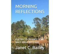 MORNING REFLECTIONS: POETRY TO ENHANCE YOUR DAILY WALK WITH GOD