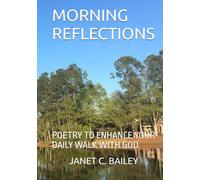 MORNING REFLECTIONS: POETRY TO ENHANCE YOUR DAILY WALK WITH GOD