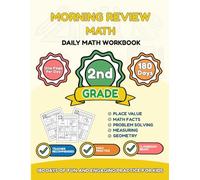 Morning Review: Math 2nd Grade: 180 Days of Addition & Subtraction, Place Value, Geometry & Word Problems - Daily Math Practice Workbook for Grade 2