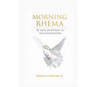 MORNING RHEMA 1: 30 DAYS DEVOTION TO TRANSFORMATION