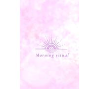 Morning ritual: A few quiet minutes to start the day with clarity. (Ritual Series)